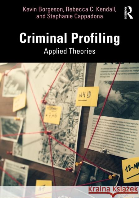 Criminal Profiling: Applied Theories Stephanie Cappadona 9781032428345 Routledge