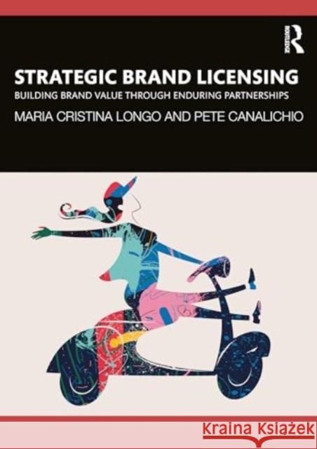 Strategic Brand Licensing Pete Canalichio 9781032428482 Taylor & Francis Ltd