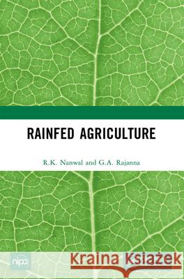 Rainfed Agriculture R. K. Nanwal G. a. Rajanna 9781032429250 CRC Press