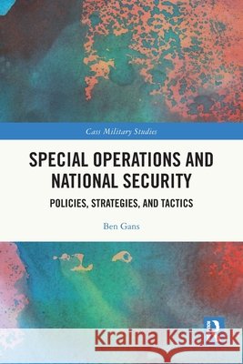 Special Operations and National Security Ben Gans 9781032429700