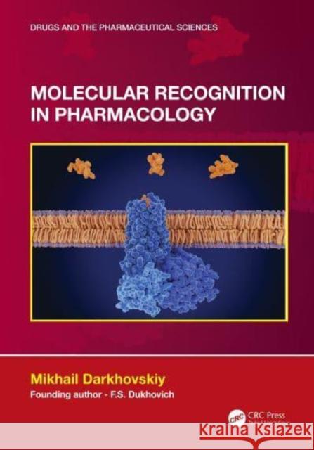 Molecular Recognition in Pharmacology Mikhail Darkhovskiy 9781032431086 Taylor & Francis Ltd