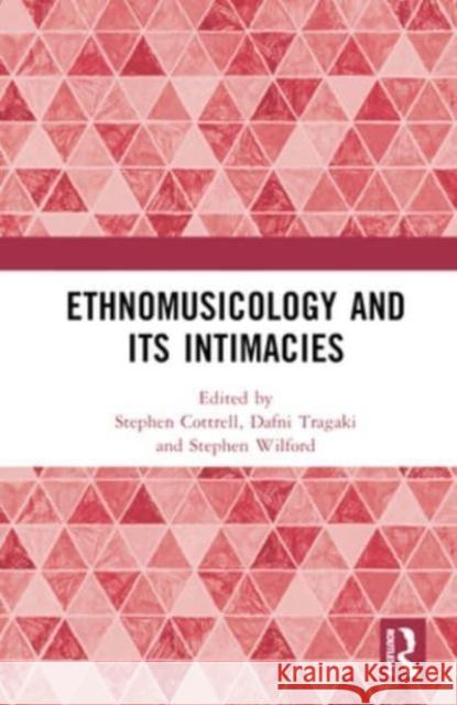 Ethnomusicology and its Intimacies  9781032431314 Taylor & Francis Ltd