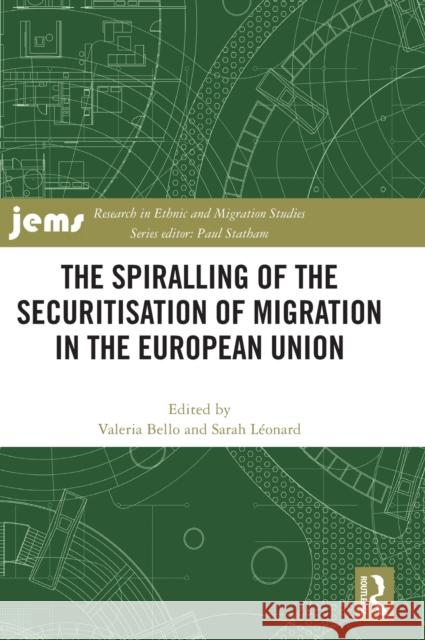 The Spiralling of the Securitization of Migration in the European Union  9781032433233 Taylor & Francis Ltd