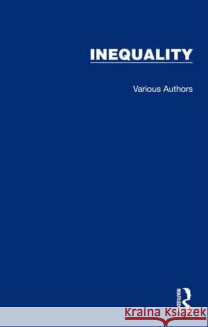 Routledge Library Editions: Inequality Various Authors 9781032433295 Taylor & Francis Ltd