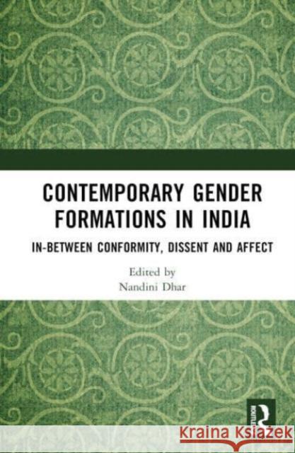 Contemporary Gender Formations in India  9781032433592 Taylor & Francis Ltd