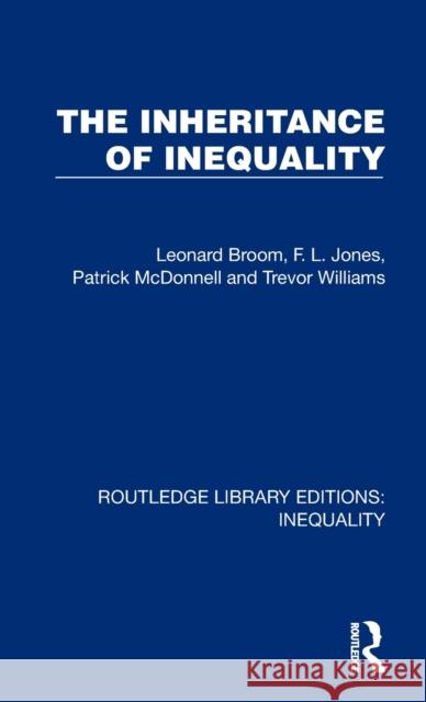 The Inheritance of Inequality Trevor Williams 9781032433783 Taylor & Francis Ltd