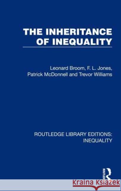 The Inheritance of Inequality Leonard Broom F. L. Jones Patrick McDonnell 9781032433806 Taylor & Francis Ltd