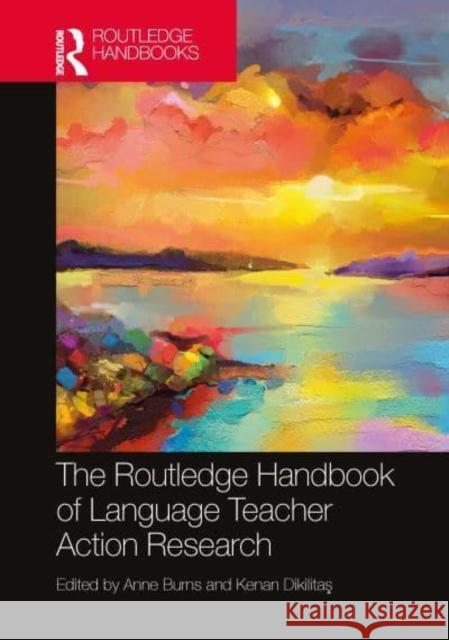 The Routledge Handbook of Language Teacher Action Research  9781032434421 Taylor & Francis Ltd