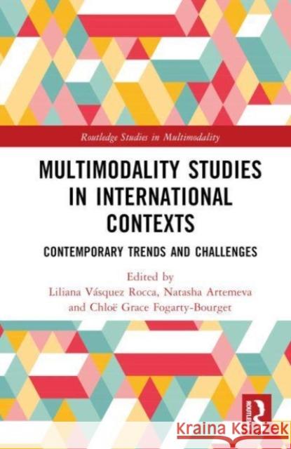 Multimodality Studies in International Contexts  9781032434872 Taylor & Francis Ltd