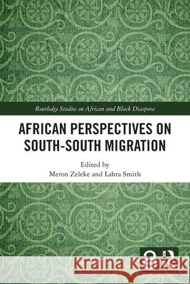 African Perspectives on South–South Migration  9781032436517 Routledge