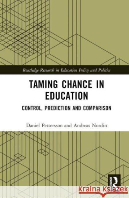 Taming Chance in Education Daniel Pettersson, Andreas Nordin 9781032438931