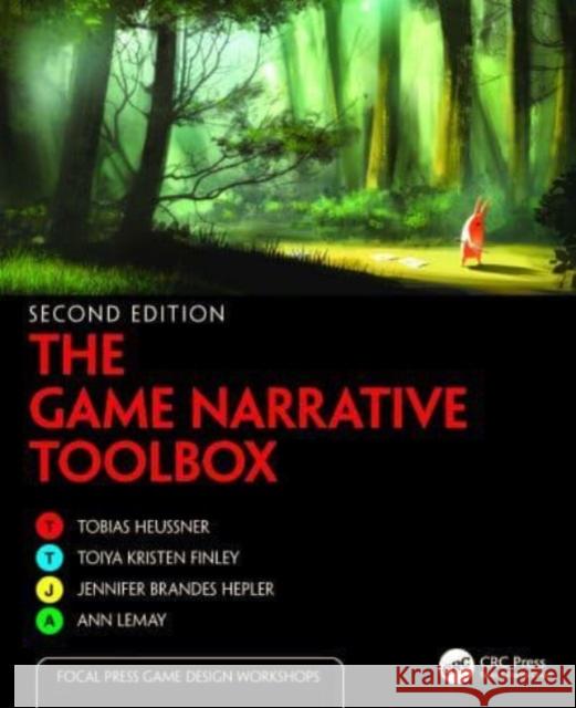 The Game Narrative Toolbox Tobias Heussner Toiya Kristen Finley Jennifer Brande 9781032438962 Taylor & Francis Ltd