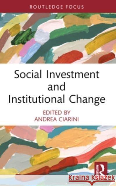 Social Investment and Institutional Change Andrea Ciarini 9781032439778 Routledge