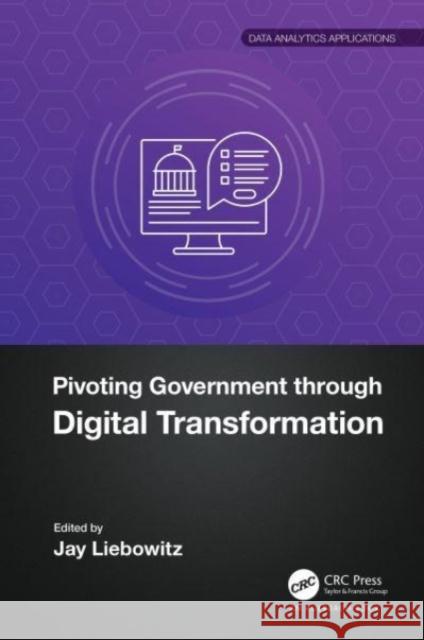 Pivoting Government through Digital Transformation Jay Liebowitz 9781032439907