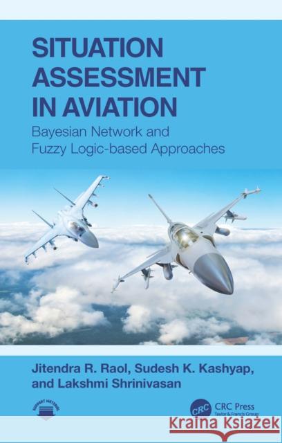 Situation Assessment in Aviation Lakshmi (Ramaiah Institute of Technology, India) Shrinivasan 9781032440934 Taylor & Francis Ltd