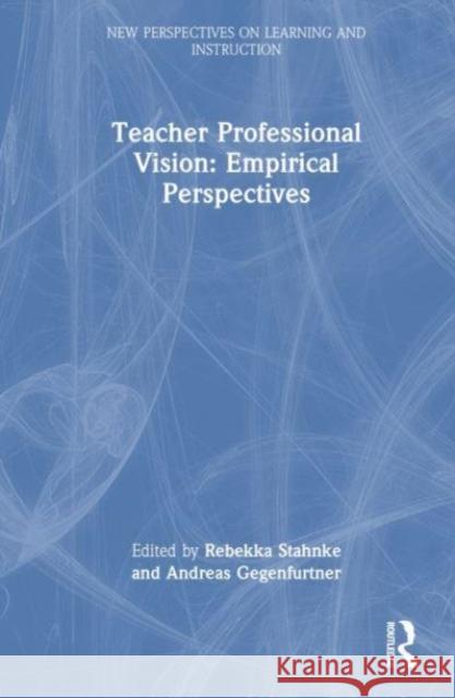 Teacher Professional Vision: Empirical Perspectives  9781032441252 Taylor & Francis Ltd