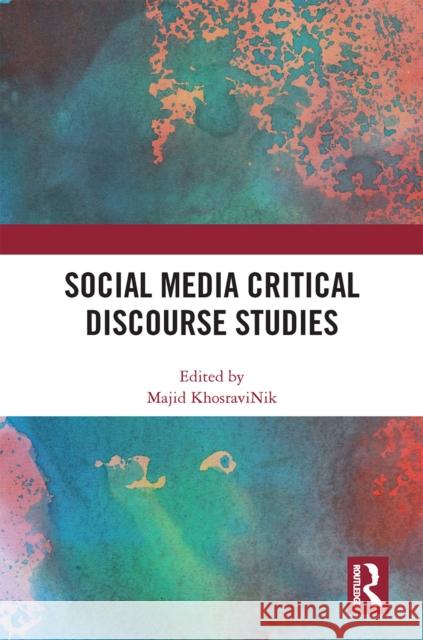 Social Media Critical Discourse Studies Majid Khosravinik 9781032443034 Routledge