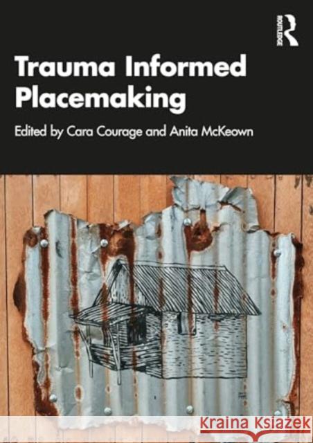 Trauma Informed Placemaking  9781032443102 Taylor & Francis Ltd