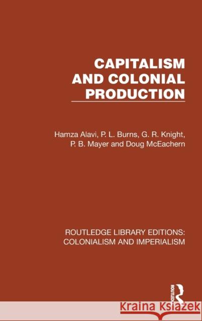 Capitalism and Colonial Production Doug McEachern 9781032445229 Taylor & Francis Ltd