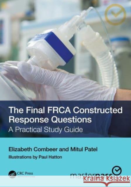 The Final FRCA Critical Reading Questions Patel, Mitul 9781032445243 Taylor & Francis Ltd