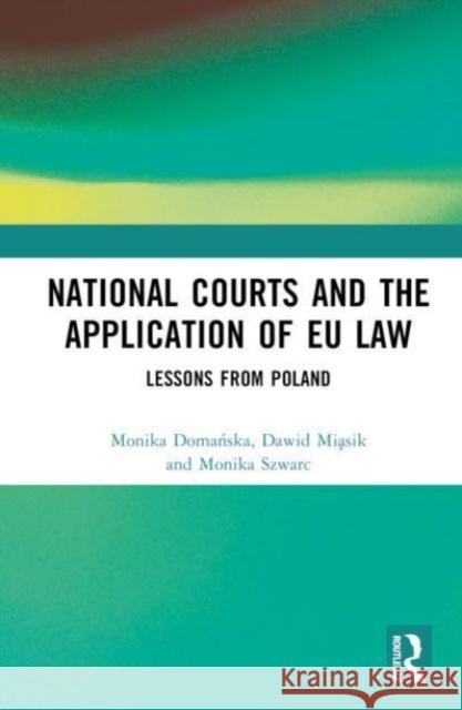 National Courts and the Application of EU Law Monika Szwarc 9781032446257 Taylor & Francis Ltd