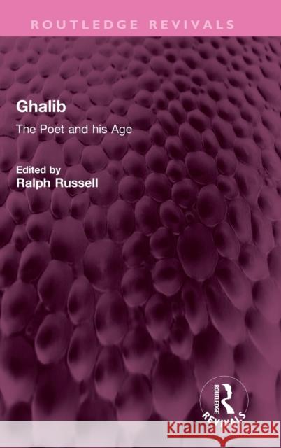 Ghalib: The Poet and his Age Ralph Russell 9781032447155