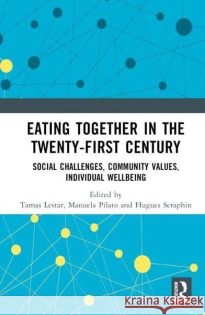 Eating Together in the Twenty-first Century  9781032447698 Taylor & Francis Ltd