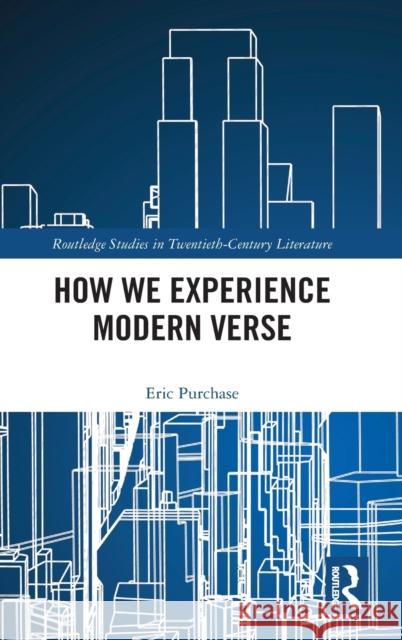 How We Experience Modern Verse Eric Purchase 9781032448824 Routledge