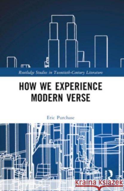 How We Experience Modern Verse Eric Purchase 9781032448848 Routledge