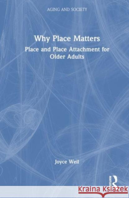 Why Place Matters Joyce Weil 9781032450285 Taylor & Francis
