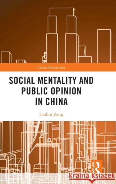 Social Mentality and Public Opinion in China Fanbin Zeng 9781032450339 Taylor & Francis Ltd