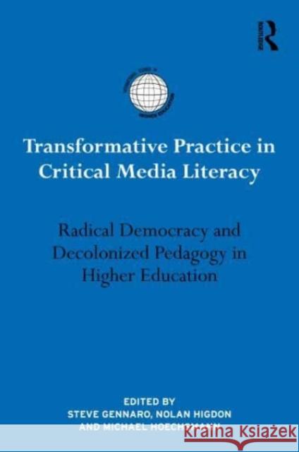 Transformative Practice in Critical Media Literacy  9781032451350 Taylor & Francis Ltd