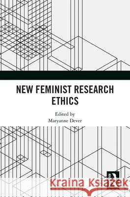 New Feminist Research Ethics  9781032452074 Taylor & Francis Ltd