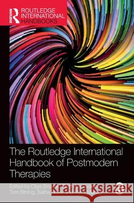 The Routledge International Handbook of Postmodern Therapies Olga Smoliak Eleftheria Tseliou Tom Strong 9781032452661 Routledge