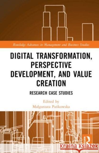 Digital Transformation, Perspective Development, and Value Creation  9781032453408 Taylor & Francis