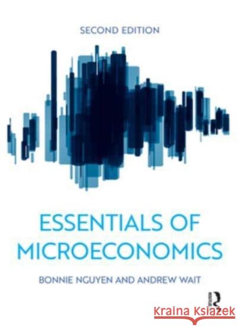 Essentials of Microeconomics Andrew (University of Sydney, Australia) Wait 9781032453668 Taylor & Francis Ltd