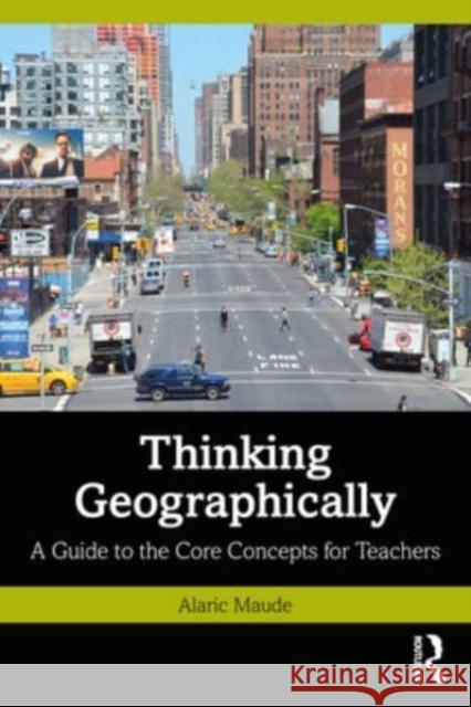 Thinking Geographically Alaric Maude 9781032453736 Taylor & Francis Ltd