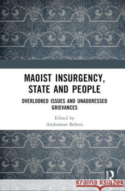 Maoist Insurgency, State and People  9781032454252 Taylor & Francis Ltd