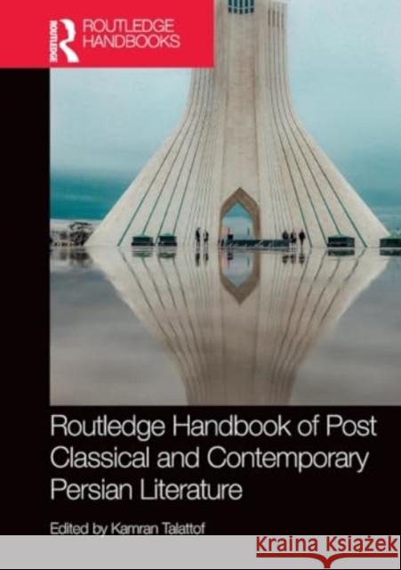 Routledge Handbook of Post Classical and Contemporary Persian Literature Kamran Talattof 9781032455266 Taylor & Francis Ltd