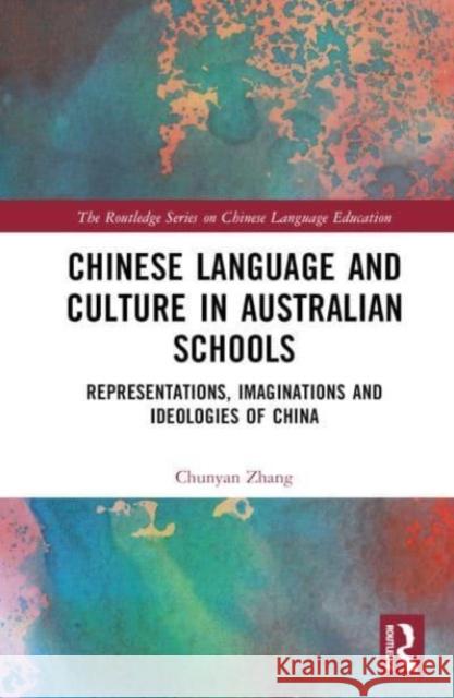 Chinese Language and Culture Education Chunyan Zhang 9781032456027 Taylor & Francis Ltd