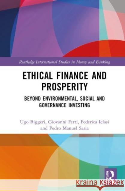 Ethical Finance and Prosperity Pedro Manuel Sasia 9781032456249 Taylor & Francis Ltd