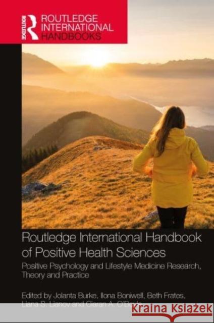 Routledge International Handbook of Positive Health Sciences  9781032456928 Taylor & Francis Ltd