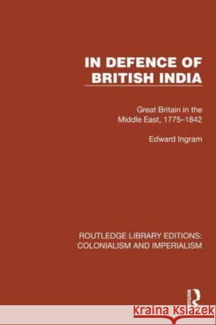 In Defence of British India Edward Ingram 9781032457536