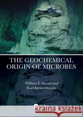 The Geochemical Origin of Microbes Karl Kleinermanns 9781032457673