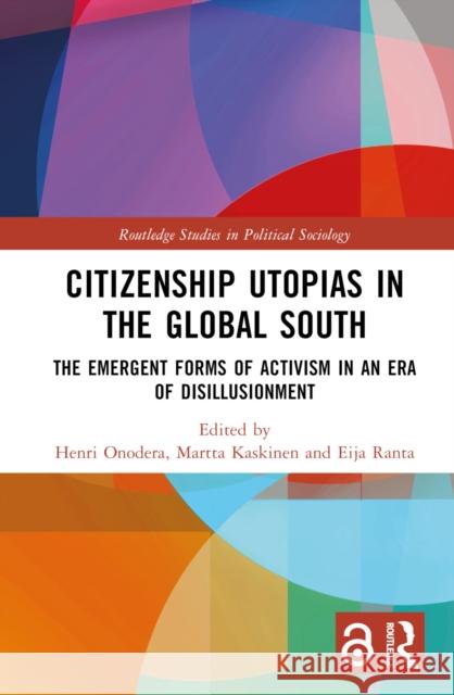 Citizenship Utopias in the Global South  9781032458311 Taylor & Francis Ltd