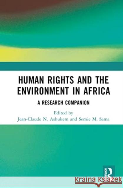 Human Rights and the Environment in Africa  9781032459073 Taylor & Francis Ltd