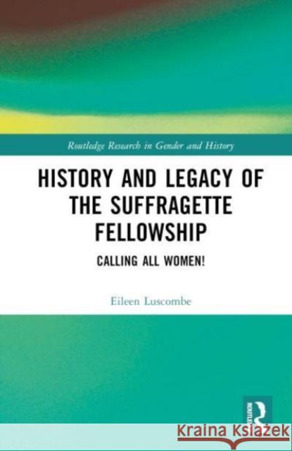 History and Legacy of the Suffragette Fellowship  9781032459240 