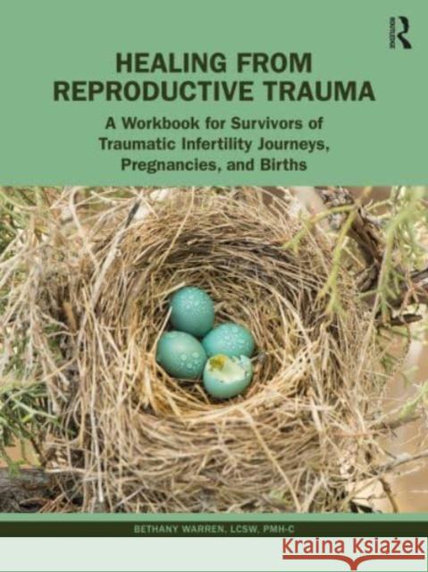 Healing from Reproductive Trauma Bethany (Psychotherapist in private practice, USA) Warren 9781032460765 Taylor & Francis Ltd