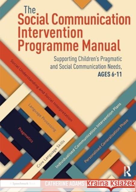 The Social Communication Intervention Programme Manual Jacqueline Gaile 9781032461038 Taylor & Francis Ltd