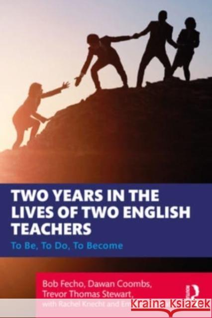 Two Years in the Lives of Two English Teachers Emelio DiSabato 9781032461182 Taylor & Francis Ltd